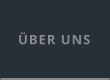ÜBER UNS
